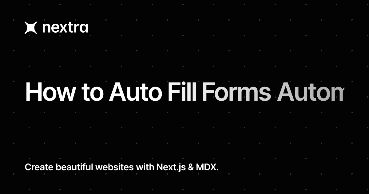 How to Auto Fill Forms Automatically: A Complete Guide to Autofill ...