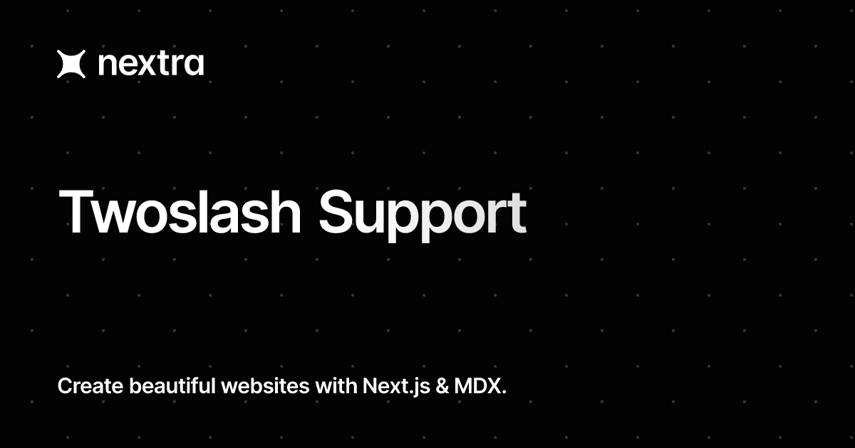 Twoslash Support | Nextra